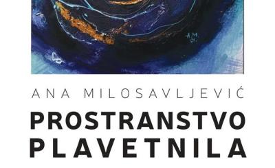 Manifestacija “Noć muzeja” počinje izložbom “Prostranstvo plavetnila” beogradske umetnice Ane Milosavljević