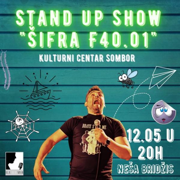 Stand-up show Neše Bridžisa, “Šifra F40.01.” u somborskom kulutrnom centru