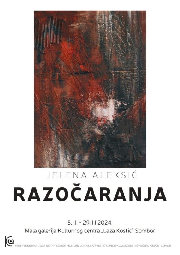 Otvaranje izložbe “Razočaranja”, umetnice Jelene Aleksić u Maloj galeiji somborskog Kulturnog centra
