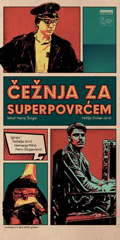 Premijera predstave ČEŽNJA ZA SUPERPOVRĆEM