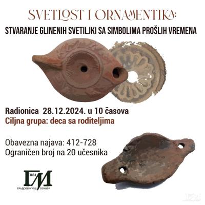 Praznična radionica „Svetlost i ornamentika: Stvaranje glinenih svetiljki sa simbolima prošlih vremena” u Gradskom muzeju Sombor