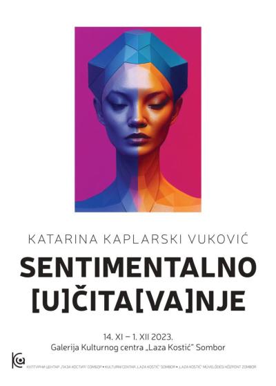 Svečano otvaranje izložbe “Sentimentalno (u)čita(va)nje”, umetnice Katarine Kaplarski Vuković
