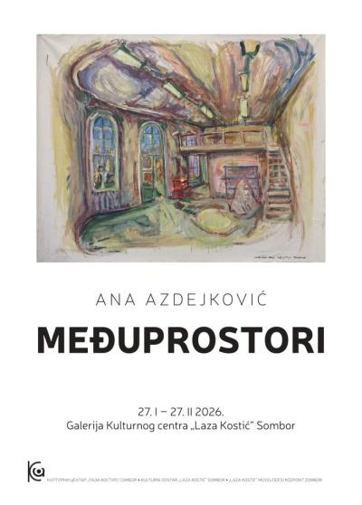 Izložba “Međuprostori” Ane Azdejković u somborskom Kulturnom centru