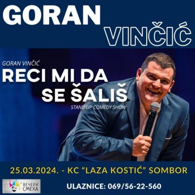 Stand Up Show Gorana Vinčića “Reci mi da se šališ” u somborskom Kulturnom centru