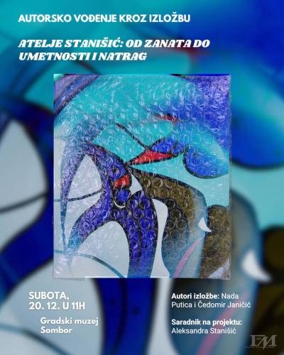 Autorsko vođenje kroz izložbu o Ateljeu Stanišić u somborskom muzeju