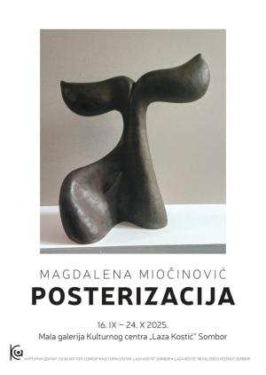 Svečano otvaranje izložbe “Posterizacija”, umetnice Magdalene Miočinović Andrić u somborskom Kulturnom centru
